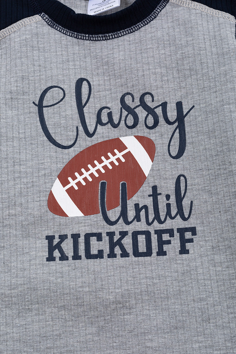 Classy until kickoff"gray Football printed shirt
